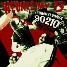 Wednesday 13 : Transylvania 90210: Songs of Death, Dying and the Dead